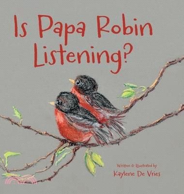 Is Papa Robin Listening?