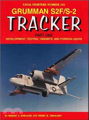 Grumman S2f/S2 Tracker ― Development, Testing, Variants, and Foreign Users
