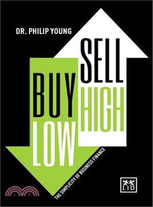 Buy Low, Sell High ─ The Simplicity of Business Finance