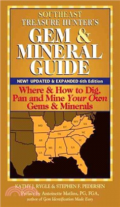 Southeast Treasure Hunter??Gem and Mineral Guides to the USA ― Where and How to Dig, Pan and Mine Your Own Gems and Minerals