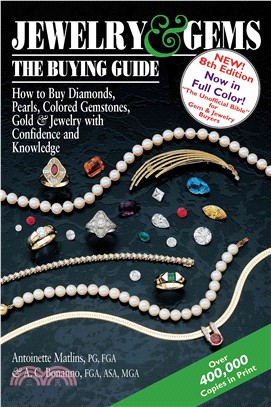 Jewelry & Gems ─ The Buying Guide: How to Buy Diamonds, Pearls, Colored Gemstones, Gold & Jewelry With Confidence and Knowledge