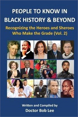 PEOPLE TO KNOW IN BLACK HISTORY & BEYOND (Vol. 2)