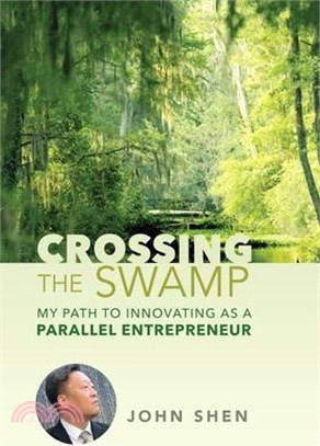 Crossing the Swamp: My Path to Innovating as a Parallel Entrepreneur