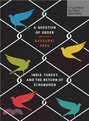 A Question of Order ― India, Turkey, and the Return of Strongmen