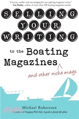 Selling Your Writing to the Boating Magazines (and other niche mags)