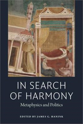 In Serach of Harmony ― Metaphysics and Politics