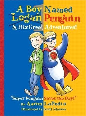 A Boy Named Penguin & His Great Adventures!