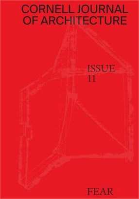 Cornell Journal of Architecture 11 ― Fear