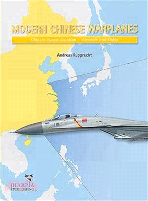 Modern Chinese Warplanes ― Chinese Naval Aviation Planaf - Combat Aircraft and Untis