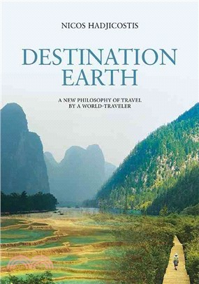 Destination earth : a new philosophy of travel by a world-traveler /