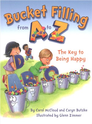 Bucket Filling from A to Z ─ The Key to Being Happy