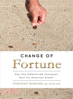 Change of Fortune ─ How One Determined Immigrant Built His American Dream