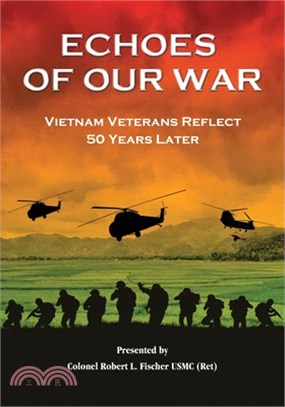 Echoes of Our War: Vietnam Veterans Reflect 50 Years Later