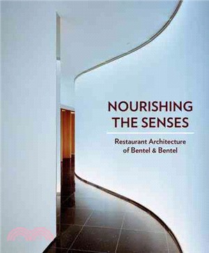 Nourishing the Senses ─ The Restaurant Architecture of Bentel & Bentel