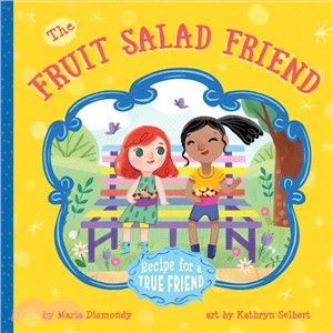 The Fruit Salad Friend ― Recipe for a True Friend
