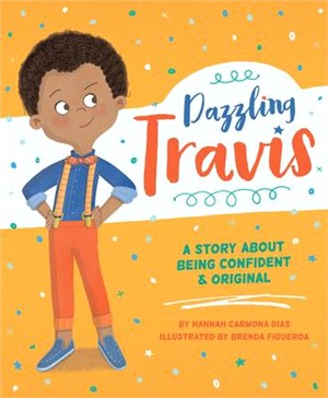 Dazzling Travis ― A Story About Being Confident & Original
