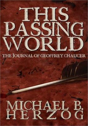 This Passing World ― A Novel About Geoffrey Chaucer
