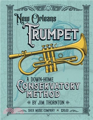 New Orleans Trumpet：A Down-Home Consevatory Method