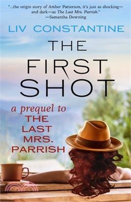 The First Shot - A Prequel to The Last Mrs. Parrish