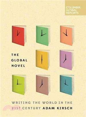 The Global Novel ― Writing the World in the 21st Century