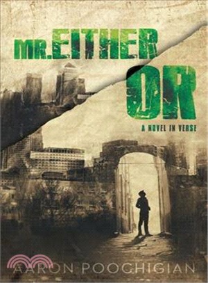 Mr. Either / Or ─ A Novel in Verse