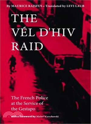 The V撟?D'hiv Raid ― The French Police at the Service of the Gestapo