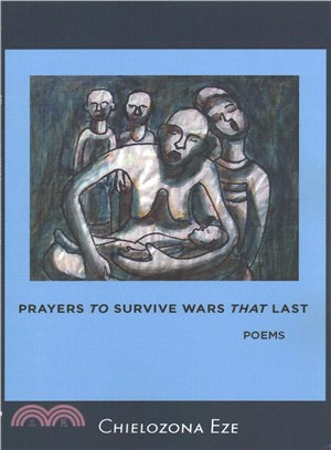 Prayers to Survive Wars That Last