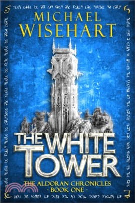 The White Tower (The Aldoran Chronicles) (Volume 1)