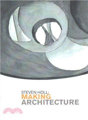Steven Holl ― Making Architecture