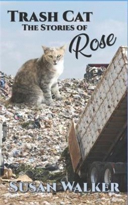 Trash Cat: Stories of Rose