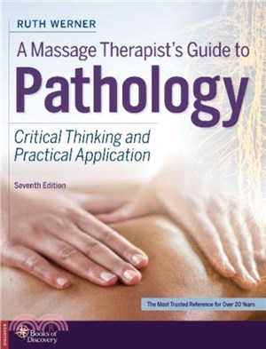 A Massage Therapist's Guide to Pathology：Critical Thinking and Practical Application