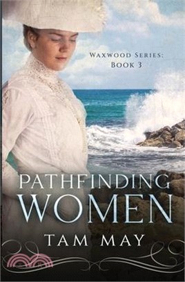 Pathfinding Women: An 1890s Mother-Daughter Novel