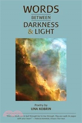 Words Between Darkness and Light: Poems by Una Kobrin