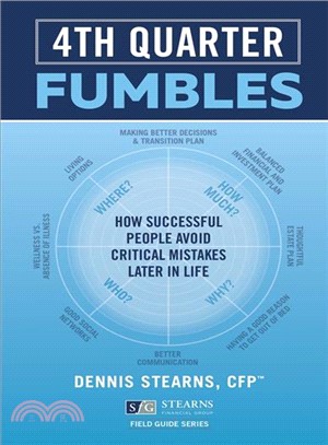 Fourth Quarter Fumbles ― How Successful People Avoid Critical Mistakes Later in Life