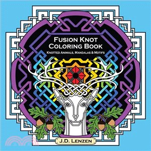 Fusion Knot Coloring Book ─ Knotted Animals, Mandalas & Motifs