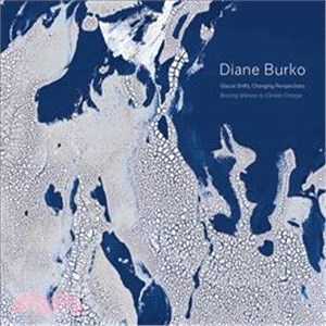 Diane Burko: Glacial Shifts, Changing Perspectives: Bearing Witness to Climate Change