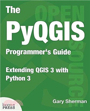 The Pyqgis Programmer's Guide：Extending Qgis 3 with Python 3