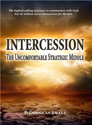 Intercession ─ The Uncomfortable, Strategic Middle