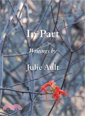 In Part ─ Writings by Julie Ault