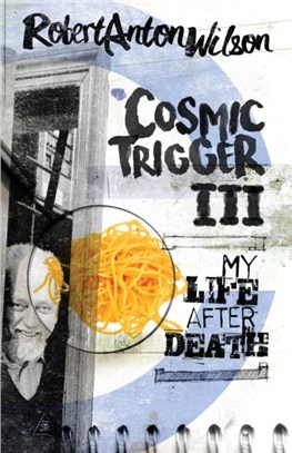 Cosmic Trigger III：My Life After Death