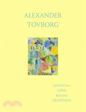 Alexander Tovborg: Sacrificial Love Beyond Devotion