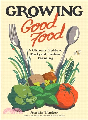 Growing Good Food ― A Citizen Guide to Backyard Carbon Farming