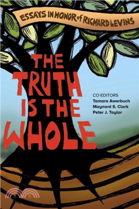 The Truth is the Whole：Essays in Honor of Richard Levins