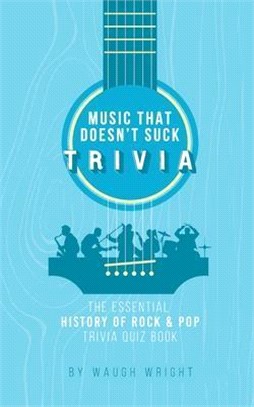 The Essential History of Rock & Pop Trivia Quiz Book