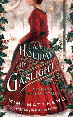 A Holiday By Gaslight：A Victorian Christmas Novella