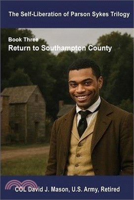 Self-Liberation of Parson Sykes: Return to Southampton County