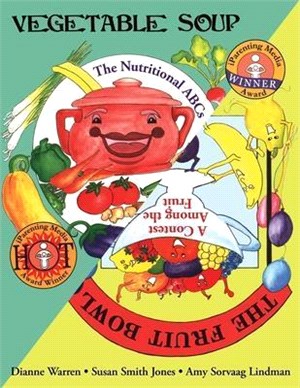 Vegetable Soup/The Fruit Bowl: The Nutritional ABCs/A Contest Among the Fruit