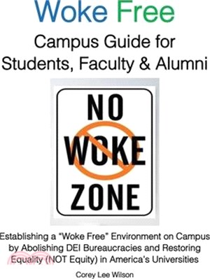 Woke Free Campus Guide for Students, Faculty and Alumni