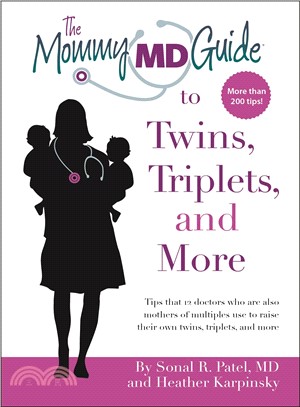 The Mommy MD Guide to Twins, Triplets and More