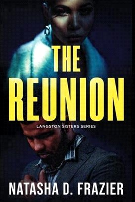 The Reunion: A Contemporary Romantic Suspense Novel (The Langston Sisters Book 1)